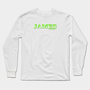 JAMES. MY NAME IS JAMES. SAMER BRASIL Long Sleeve T-Shirt